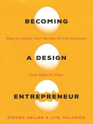 cover image of Becoming a Design Entrepreneur: How to Launch Your Design-Driven Ventures from Apps to Zines
